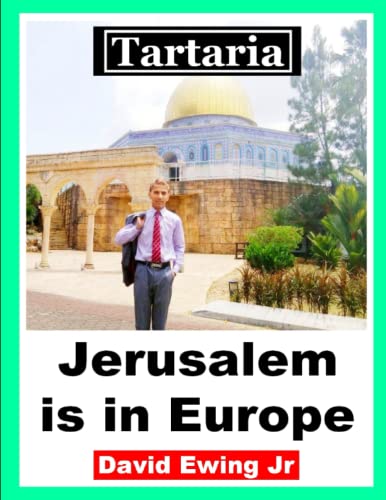 Tartaria - Jerusalem is in Europe: English von Independently published